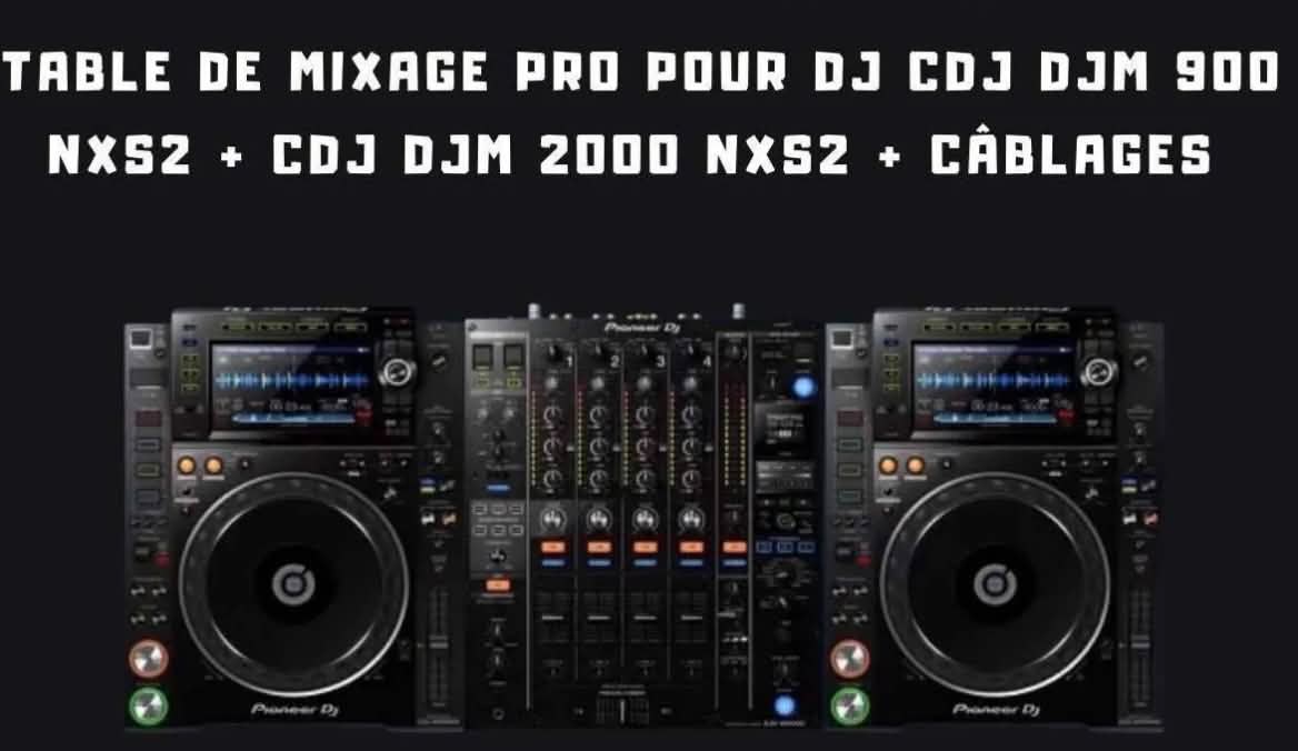 Régie complète CDJ 2000 NXS2 + DJM 900 NXS2